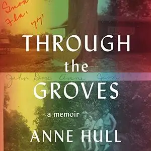 Through the Groves: A Memoir [Audiobook]