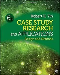 Case Study Research and Applications: Design and Methods, 6th Edition