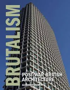 Brutalism: Post-War British Architecture