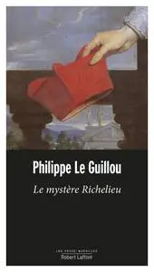 Philippe Le Guillou, "Le mystère Richelieu"