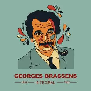 Georges Brassens - INTEGRAL GEORGES BRASSENS 1952-1962 (2023)
