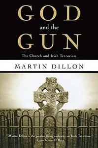 God and the Gun: The Church and Irish Terrorism