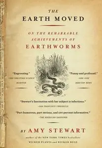 The Earth Moved: On the Remarkable Achievements of Earthworms (Repost)