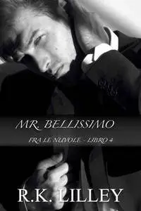 R.K. Lilley - Mr. Bellissimo. Fra le nuvole Vol. 4.