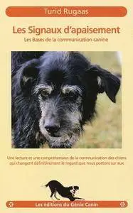 Turid Rugaas, "Les signaux d'apaisement : Les bases de la communication canine"