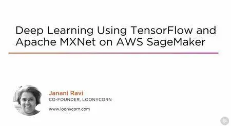 Deep Learning Using TensorFlow and Apache MXNet on AWS Sagemaker