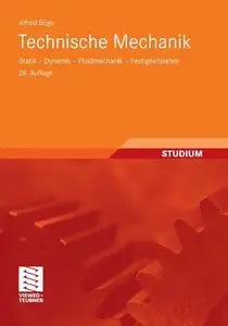 Technische Mechanik: Statik - Dynamik - Fluidmechanik - Festigkeitslehre, 28. Auflage (repost)