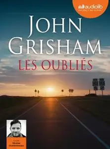 John Grisham, "Les oubliés"