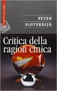 Peter Sloterdijk - Critica della ragion cinica