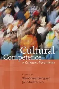 Cultural Competence in Clinical Psychiatry