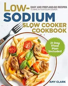 Low Sodium Slow Cooker Cookbook