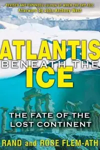 Atlantis beneath the Ice: The Fate of the Lost Continent 