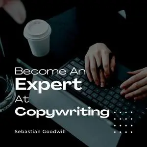Become An Expert At Copywriting