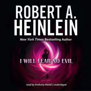 «I Will Fear No Evil» by Robert A. Heinlein