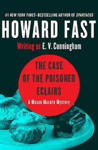 «The Case of the Poisoned Eclairs» by Howard Fast