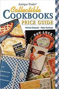 Antique Trader Collectible Cookbooks Price Guide