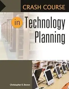 Crash Course in Technology Planning