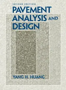 Pavement Analysis and Design, (2nd Edition) (Repost)