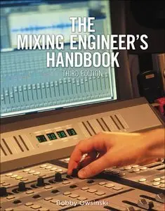 The Mixing Engineer's Handbook (3rd edition) (repost)