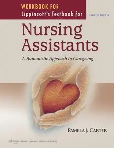 Workbook for Textbook for Nursing Assistants: A Humanistic Approach to Caregiving (repost)