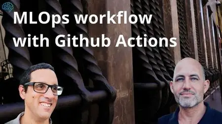 MLOps workflow with Github Actions [Video]