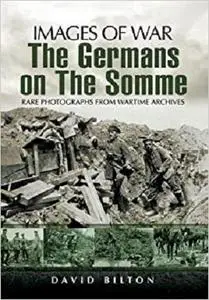 The Germans on the Somme (Images of War)