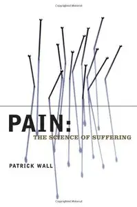 Pain: The Science of Suffering (repost)