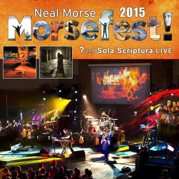 Neal Morse - Morsefest! 2015: Sola Scriptural and ? Live (2017)