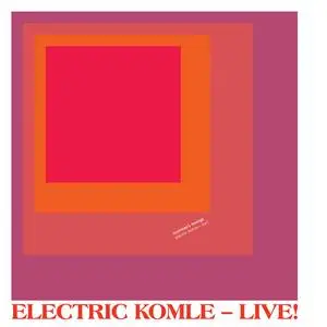 Bushman's Revenge - Electric Komle - Live! (2013) [Official Digital Download 24/48]