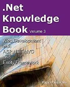 .Net Knowledge Book : Web Development with Asp.Net MVC and Entity Framework [Kindle Edition]