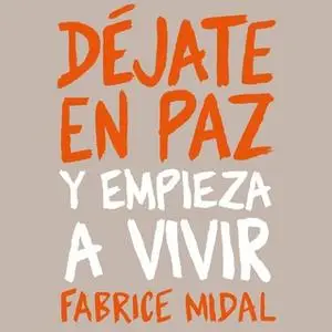 «Déjate en paz» by Fabrice Midal
