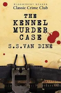 «The Kennel Murder Case» by S.S.Van Dine