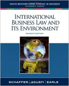 International Business Law and Its Environment (South-Western Legal Studies in Business Academic) by Richard Schaffer