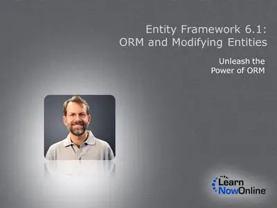 LearnNowOnline - Entity Framework 6.1: ORM and Modifying Entities