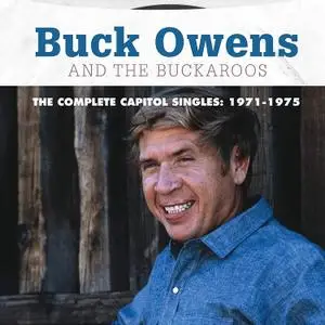 Buck Owens & The Buckaroos - The Complete Capitol Singles 1971-1975 (2019)