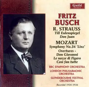 Fritz Busch Conducts Strauss & Mozart · BBC SO · LPO · Glyndebourne Fest.Orch [Rec. 1934-36] [Re-up]