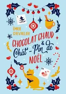 Émilie Chevallier, "Chocolat Chaud & Chat-Pin de Noël"