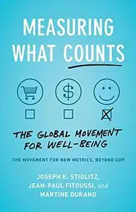 Measuring What Counts: The Global Movement for Well-Being