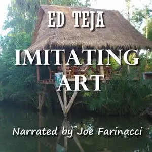 «Imitating Art» by Ed Teja