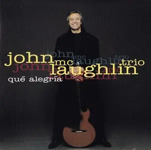 John McLaughlin Trio - Que Alegria (1992) [repost]