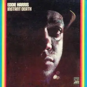 Eddie Harris - Instant Death (1972) {Atlantic}