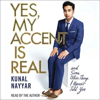 «Yes, My Accent Is Real» by Kunal Nayyar