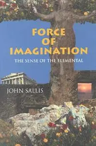 Force of Imagination: The Sense of the Elemental