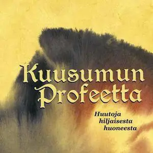 Kuusumun Profeetta - 2 Studio Albums (2006-2012)