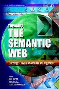 Towards the Semantic Web: Ontology-driven Knowledge Management [Repost]