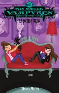 «Min søster, vampyren 11: Ensomme fugle» by Sienna Mercer