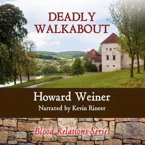 «Deadly Walkabout» by Howard Weiner