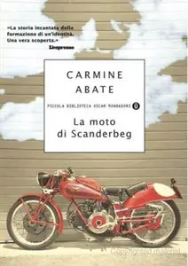 Carmine Abate - La Moto Di Scanderbeg (Repost)