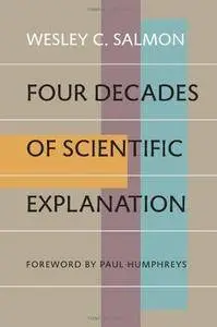 Four Decades of Scientific Explanation (Repost)