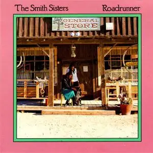 The Smith Sisters - Roadrunner (1989) {Flying Fish}